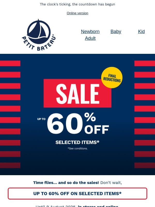 🕐 The 60% off SALE is almost over... email from Petit Bateau