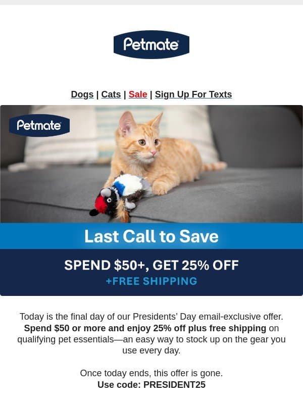 Last Day to Save 25% + Free Shipping email from Petmate