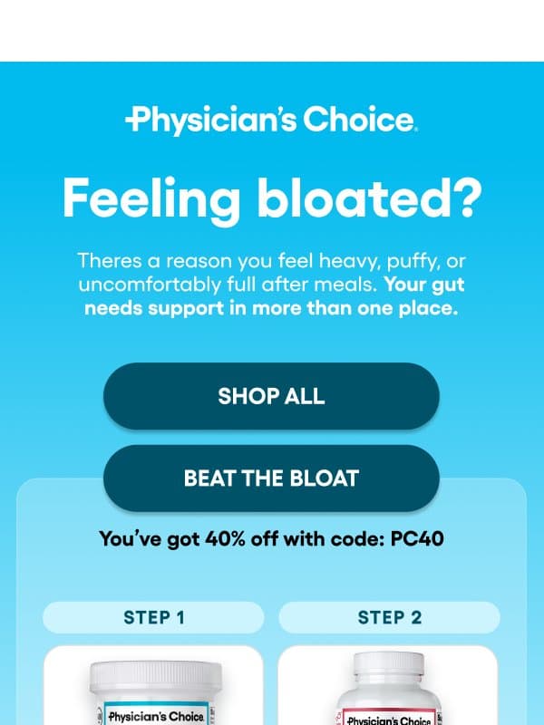 Bloated? Here’s why... email from Physician's Choice