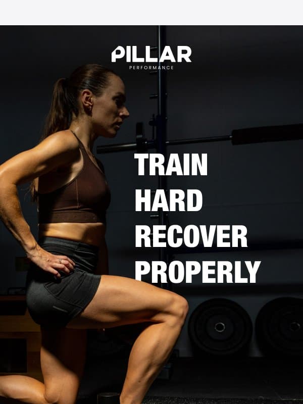 Are you recovering as hard as you train? email from PILLAR Performance