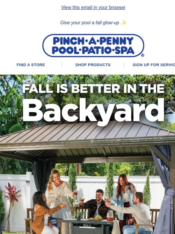 Keep the backyard fun going all autumn long 🍂 email from Pinch A Penny Pool Patio Spa