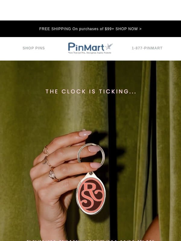 The clock is ticking on custom holiday orders! ⏳ email from PinMart