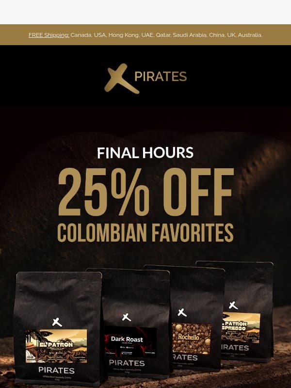🇨🇴 Last Call: Colombia Sale Ends Tonight email from Pirates of Coffee Roastery