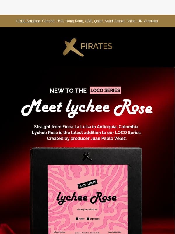 🍬🌸 NEW DROP: Lychee Rose Has Entered #LOCOSERIES batch! email from Pirates of Coffee Roastery
