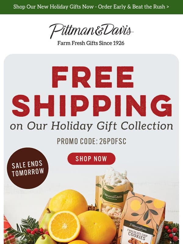 The Holidays Are Coming - FREE SHIPPING Happening Now! email from Pittman & Davis