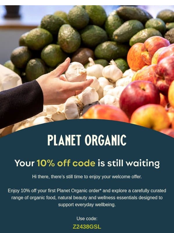 Your welcome offer is waiting email from Planet Organic