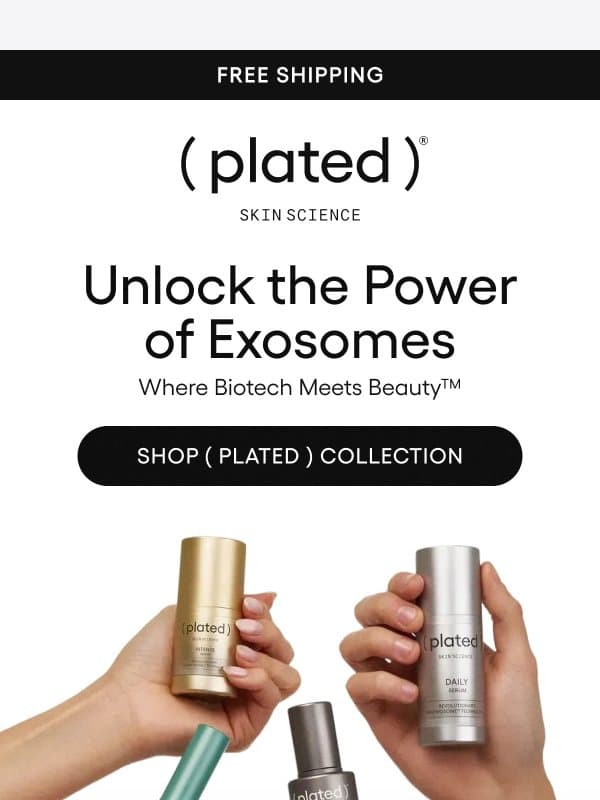 Your skin concern. Our solution. email from Plated Skin Science