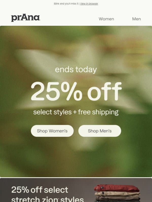 25% Off Ends TODAY ⏰ email from Prana
