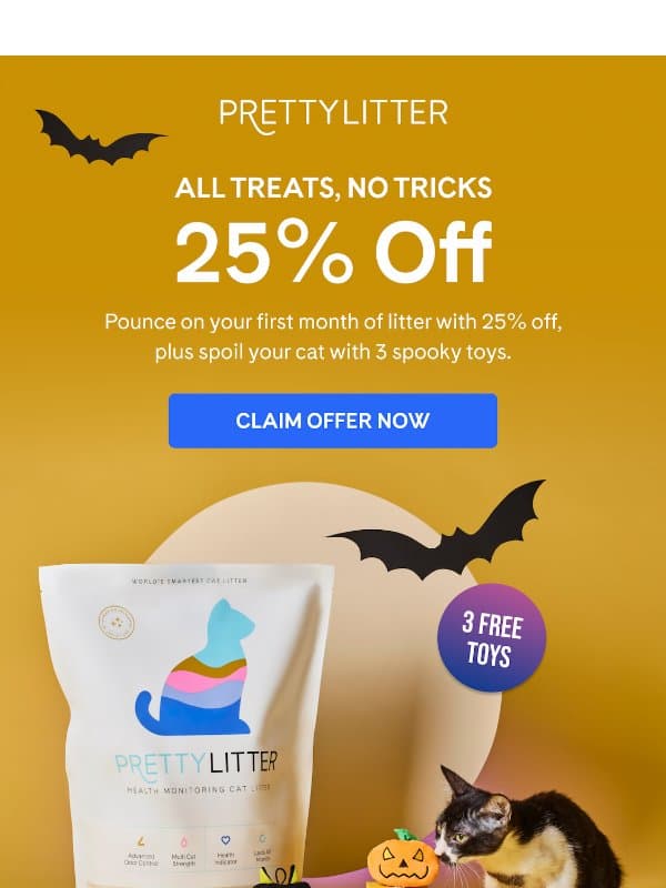 25% OFF, 3 Free Toys, 0 Tricks email from PrettyLitter