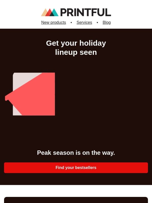 Turn your holiday prep up a notch email from Printful