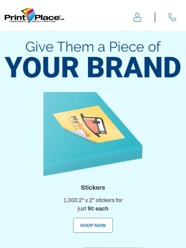 Give Them A Piece Of Your Brand email from PrintPlace