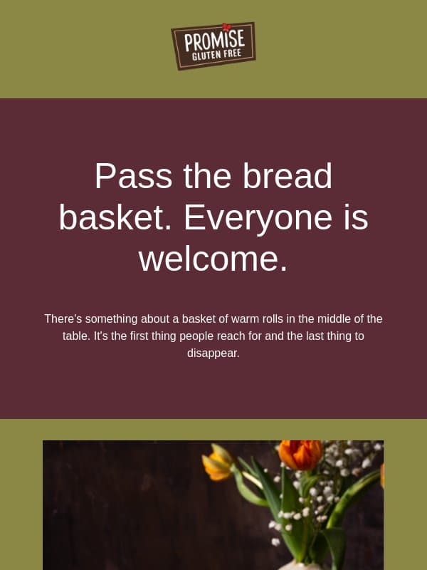 Pass the rolls (yes, these ones are gluten free) 🧺 email from Promise Gluten Free