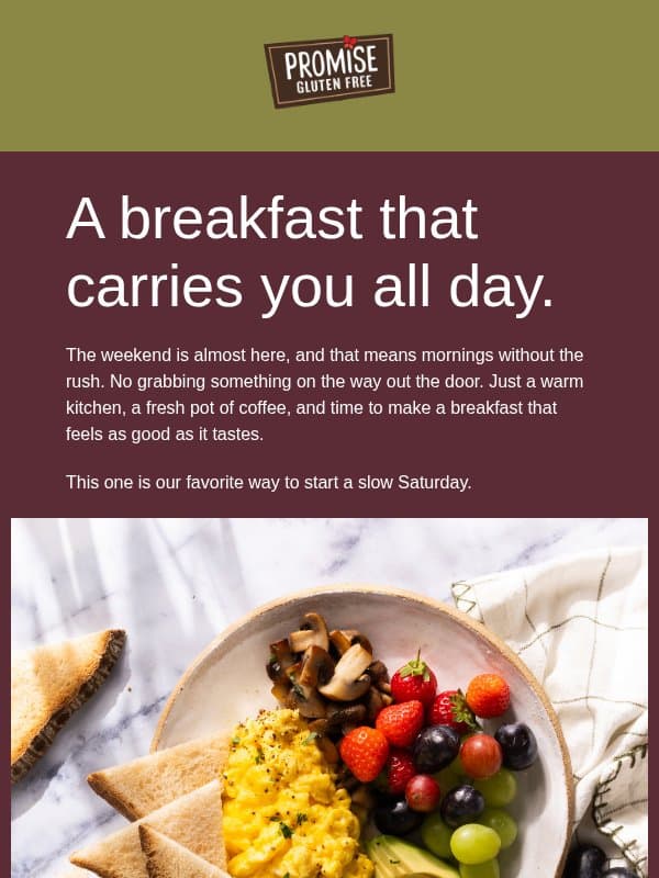 The weekend breakfast you deserve email from Promise Gluten Free