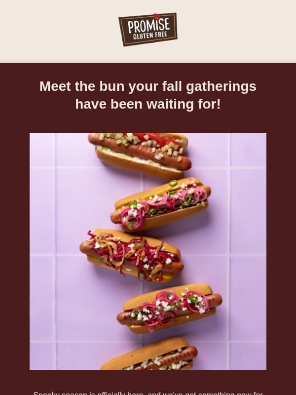 Brioche hot dog buns are here (and they're fall-party ready) email from Promise Gluten Free
