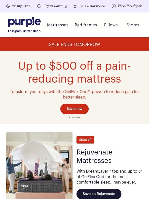 Less pain. Better price. ENDS TOMORROW. email from Purple