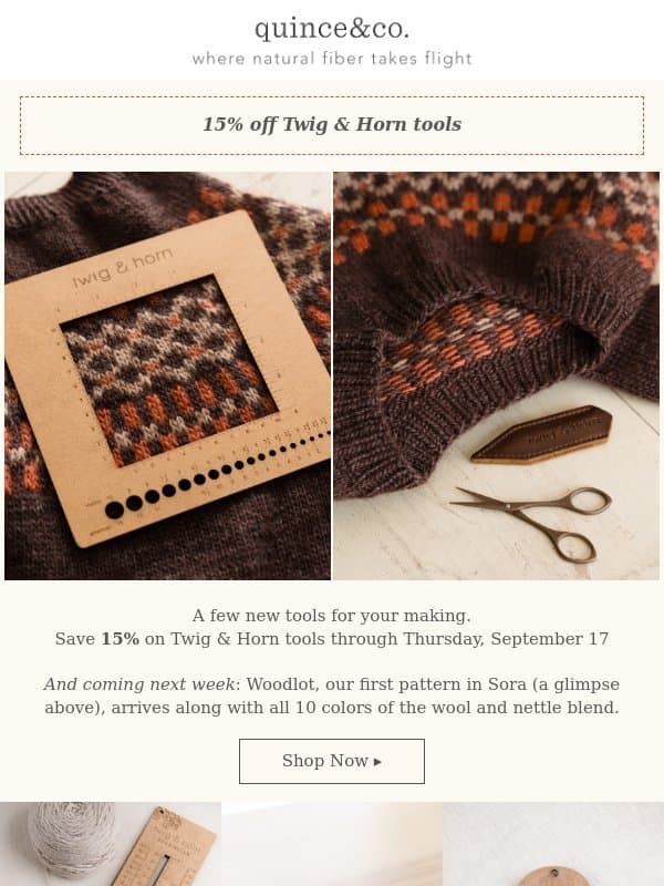 15% off Twig & Horn tools email from Quince & Co