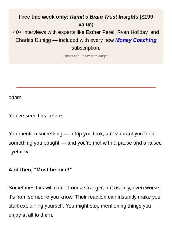 “Must be nice.” (It is) email from Ramit Sethi