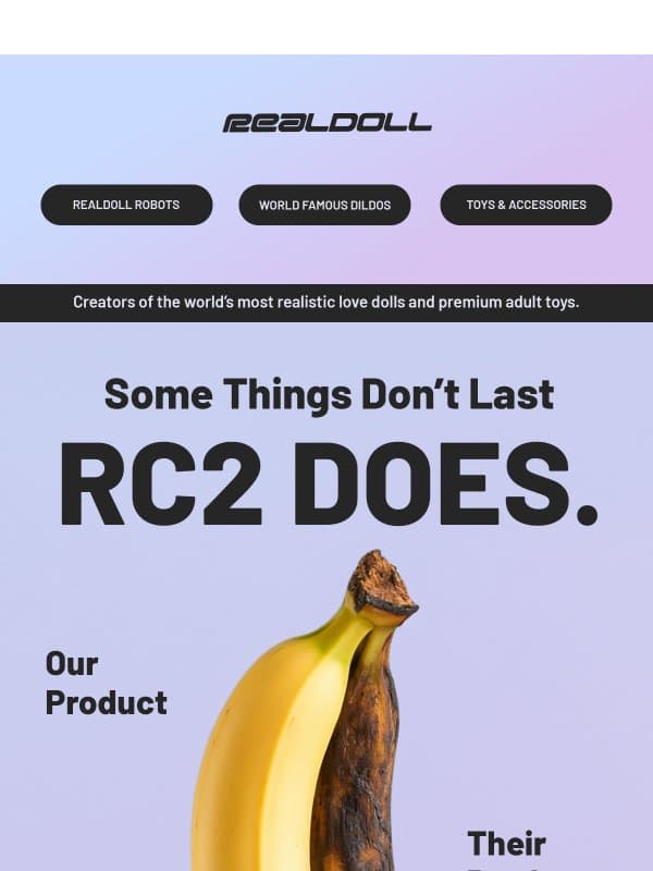 Some Things Go Soft. email from RealDoll