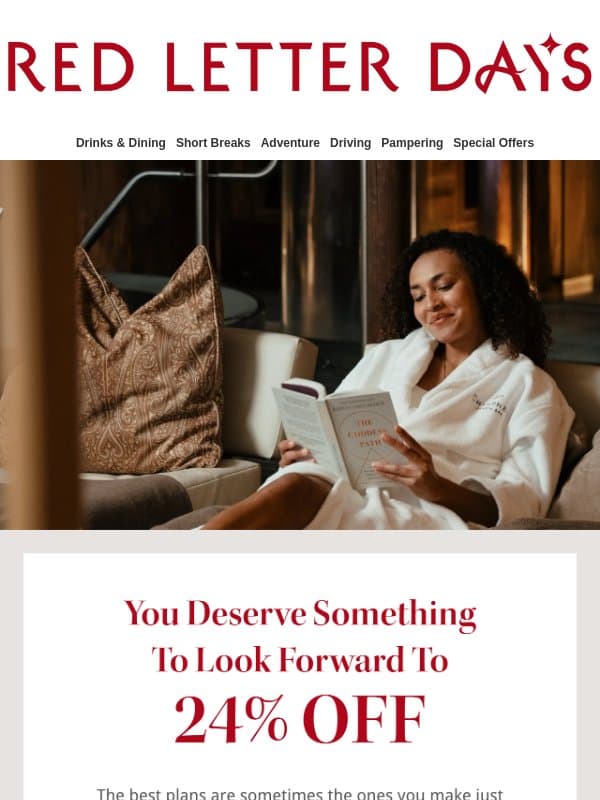 Go on, treat yourself – 24% off email from Red Letter Days