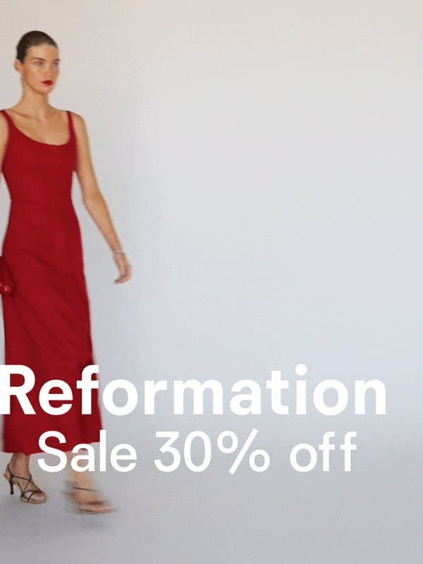 SALE STARTS NOW email from Reformation