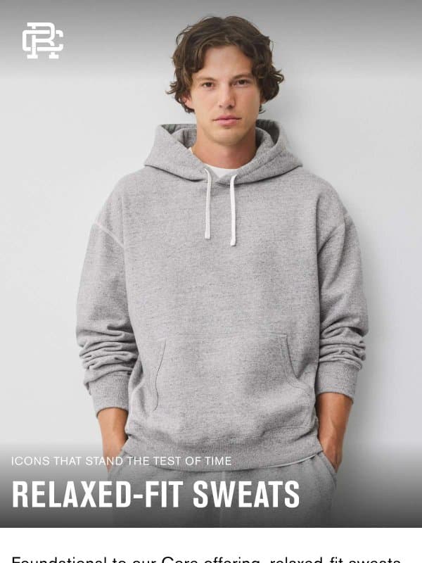 Core Classics: Relaxed-Fit Sweats email from Reigning Champ