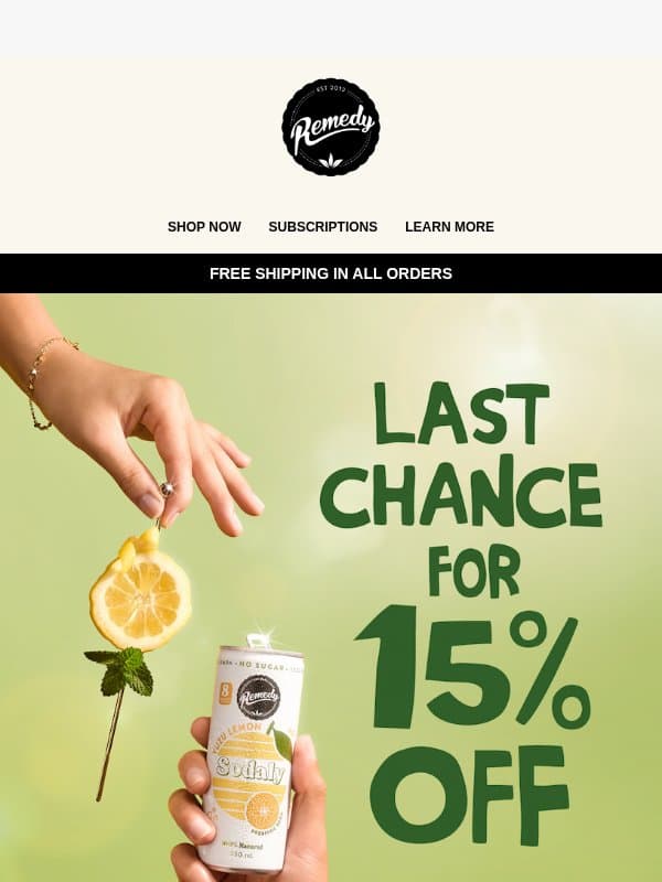 Final reminder: Grab your 15% savings email from Remedy
