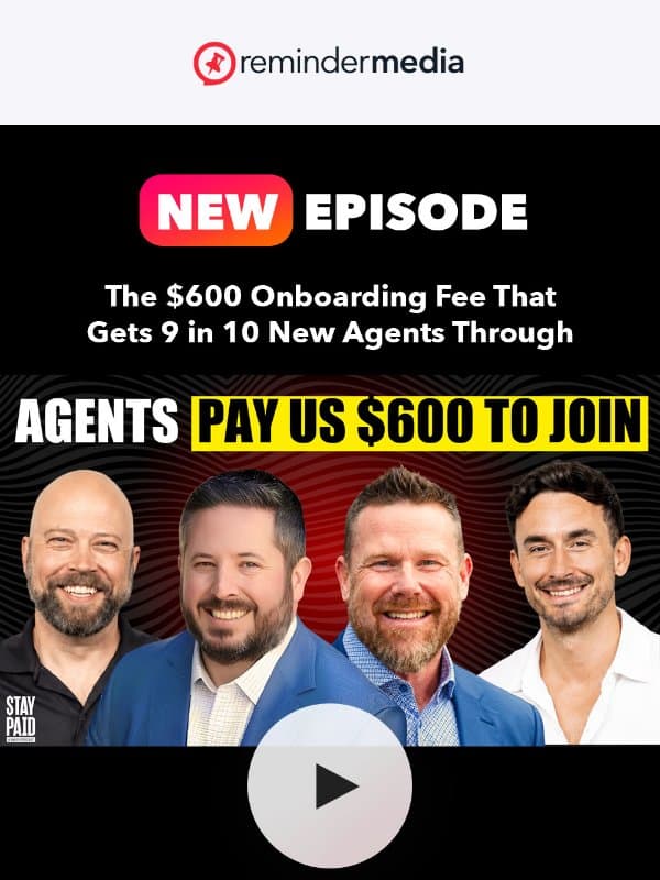 Why Every Agent Pays $600 to Join His Team email from ReminderMedia
