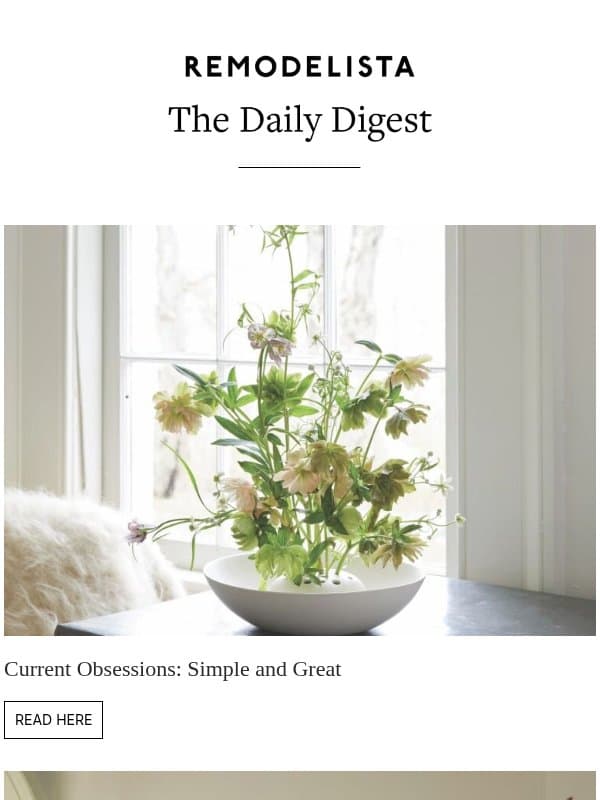 Current Obsessions: Simple and Great email from Remodelista