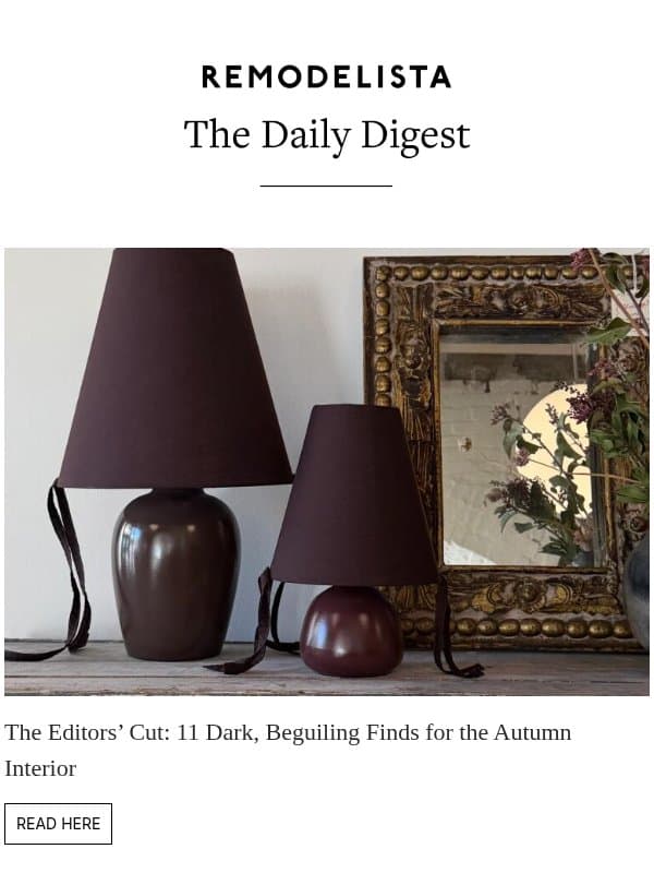 The Editors’ Cut: 11 Dark, Beguiling Finds for the Autumn Interior email from Remodelista