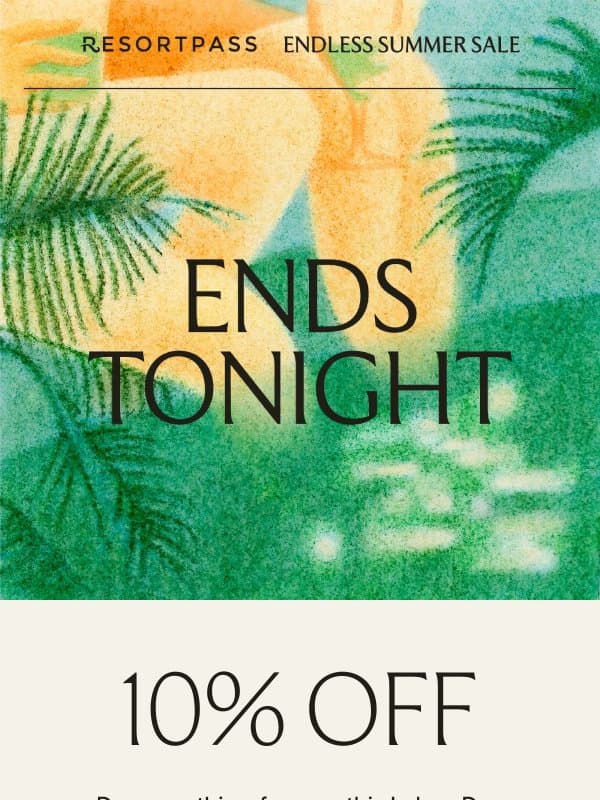Last day: 10% off Labor Day weekend email from ResortPass
