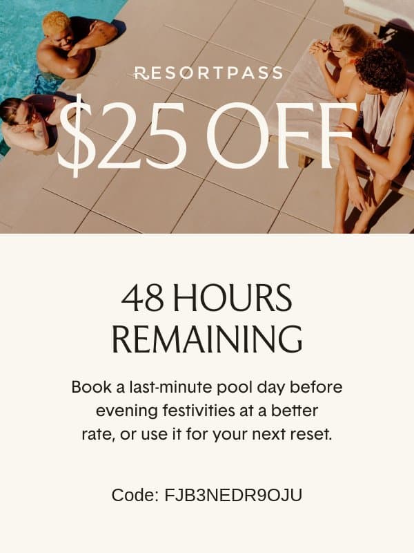2 days left to get $25 off email from ResortPass