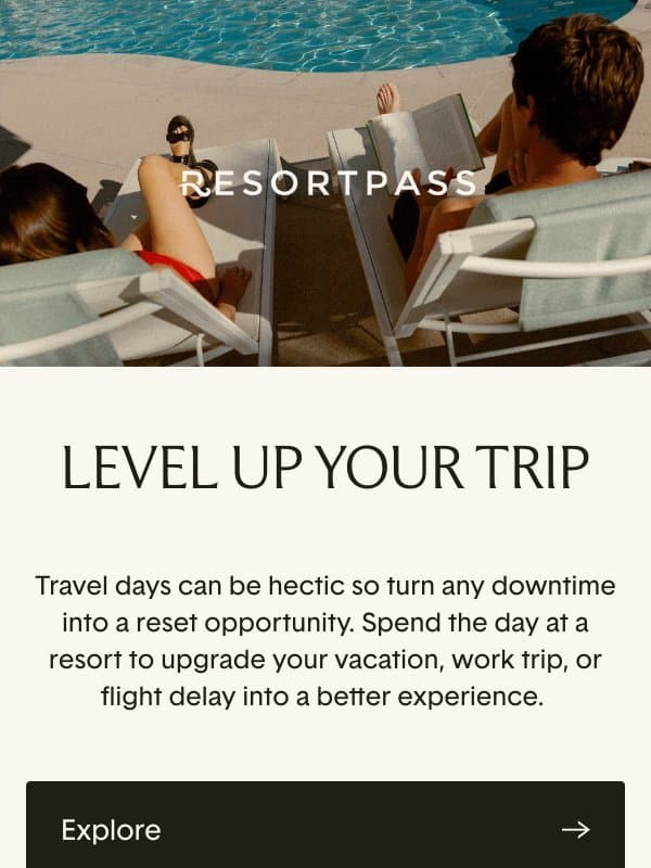 Make travel days better email from ResortPass