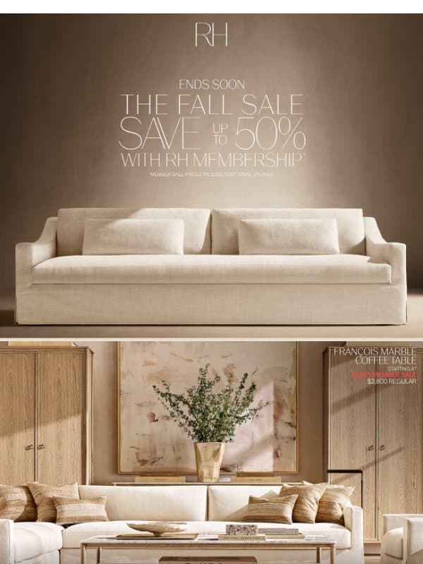 Discover Up to 50% Off Living, Dining, Bedroom & More. Ends Soon. email from Restoration Hardware