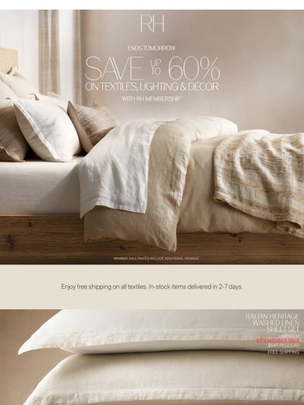 Ends Tomorrow. Savings Up to 60% on Textiles, Lighting & Décor. email from Restoration Hardware
