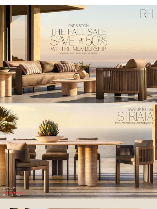 The Fall Sale. Save Up to 50% on Outdoor Collections in All-Weather Aluminum. email from Restoration Hardware
