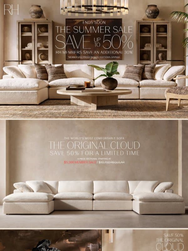Enjoy Up to 50% Off Sofas, Sectionals & Chairs. The Summer Sale Ends Soon. email from Restoration Hardware