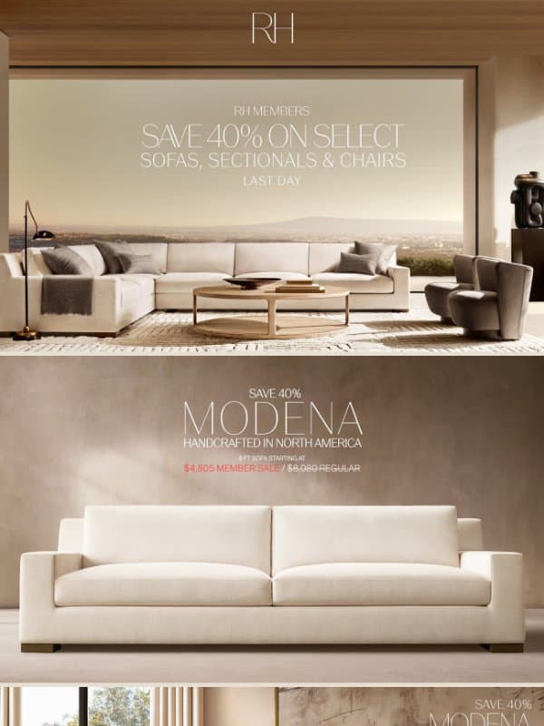 Enjoy Up to 40% Off Select Sofas, Sectionals & Chairs. Last Day of the Labor Day Sale. email from Restoration Hardware