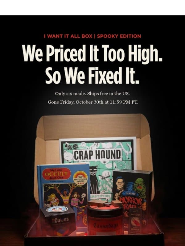 We lowered the price on the spooky box email from RetroSupply Co.