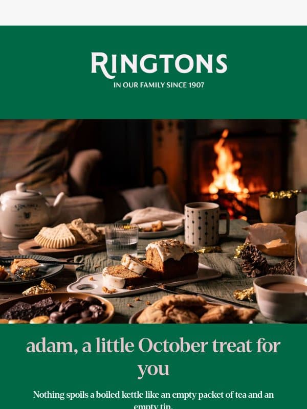 Get 10% off, adam! Your next tea break is calling ☕✨ email from Ringtons