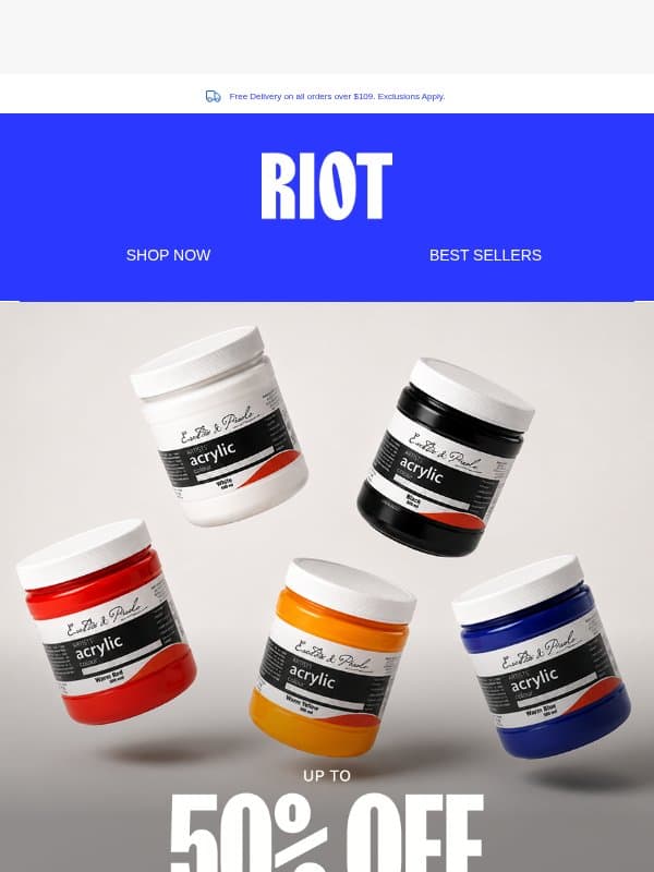 Upgrade Your Masterpiece With Deals On Acrylic Paint email from Riot Art & Craft