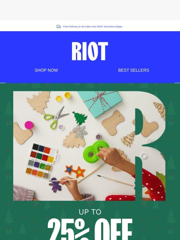 Get Ready For Christmas With Riot! email from Riot Art & Craft