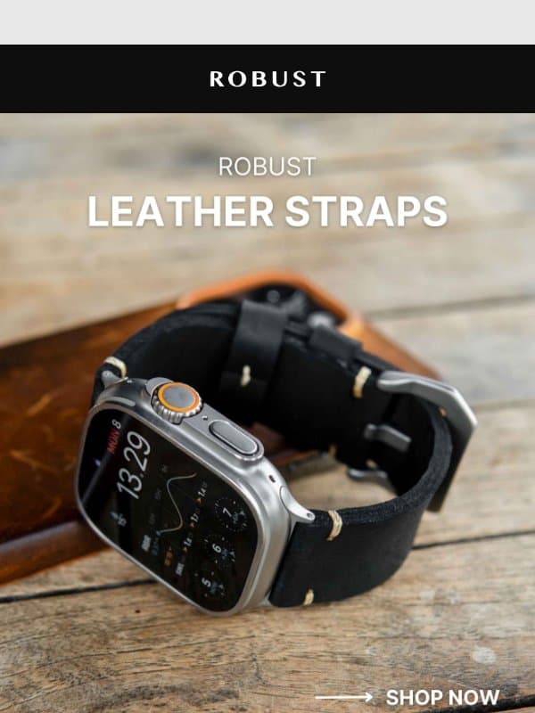 Leather straps that match your style email from RobustGoods