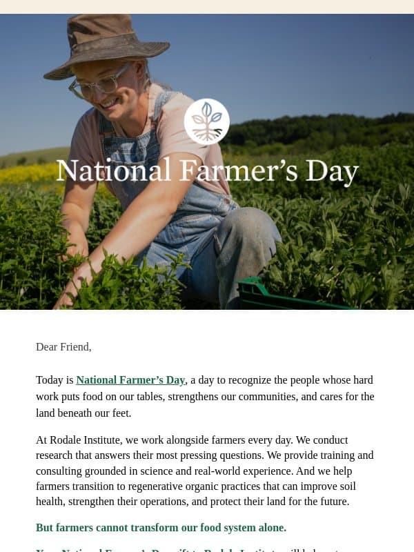Today, we celebrate farmers email from Rodale Institute