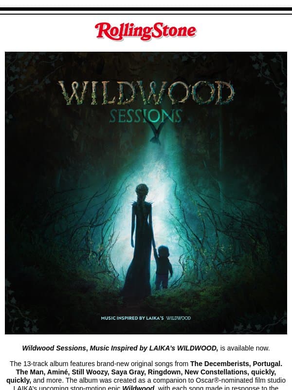 Wildwood Sessions, Music Inspired by LAIKA's Wildwood, Out Now email from Rolling Stone
