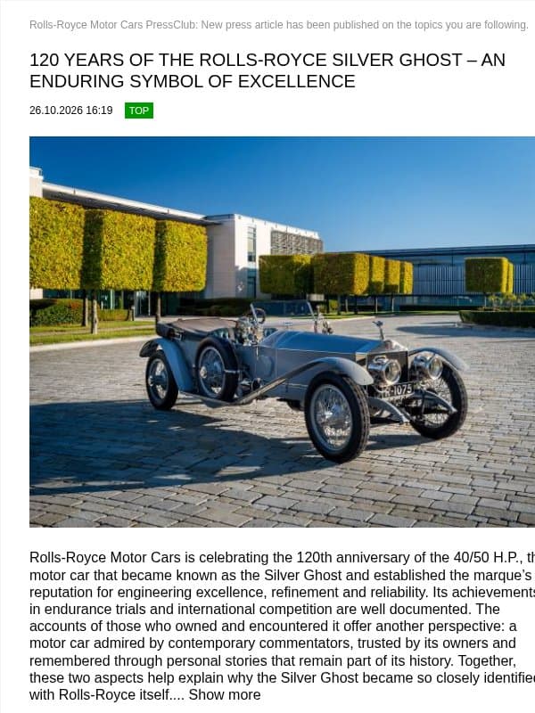 TopTopic: 120 YEARS OF THE ROLLS-ROYCE SILVER GHOST – AN ENDURING SYMBOL OF... (Rolls-Royce Motor Cars PressClub) email from Rolls-Royce Motor Cars