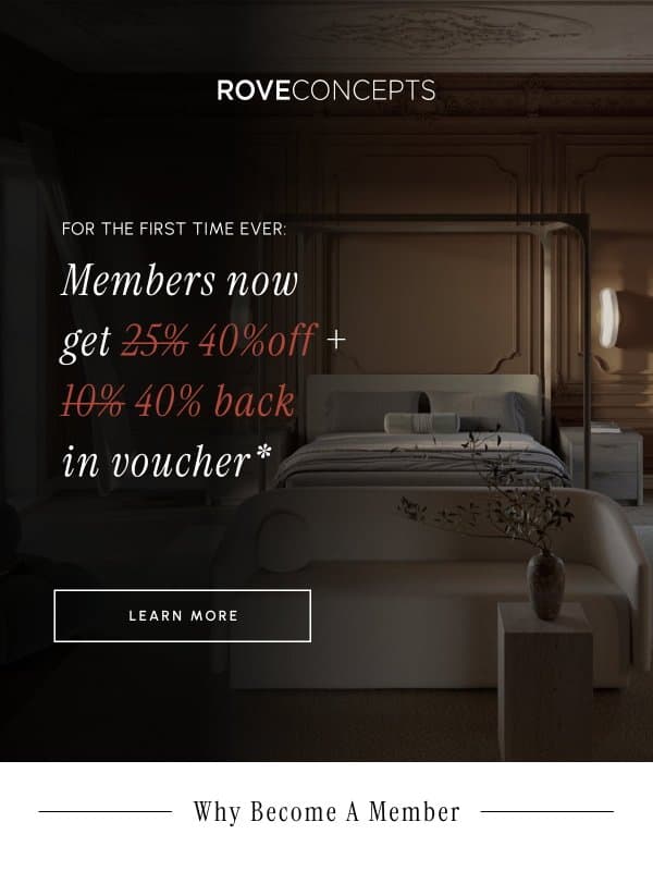40% back in Voucher* for the First time! email from Rove Concepts