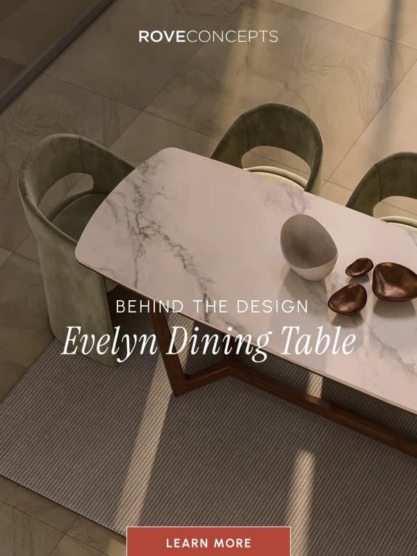 Behind the design: Evelyn Dining Table email from Rove Concepts