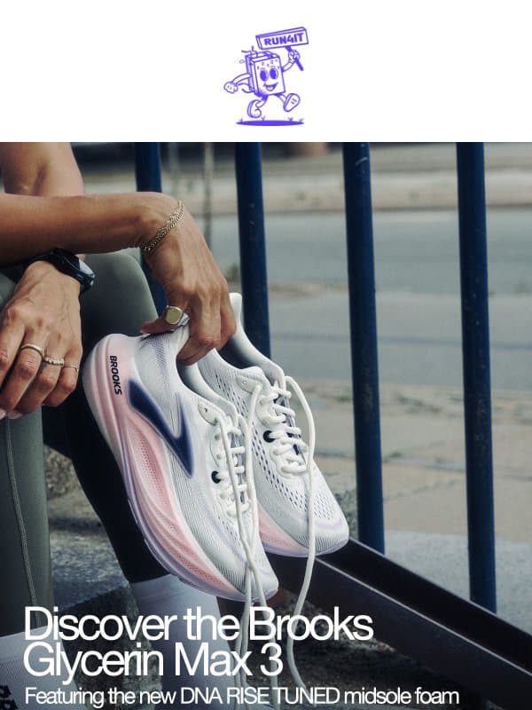 Meet the new Brooks Glycerin Max 3 | Run4It Newsletter email from Run4It