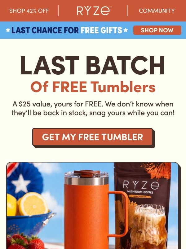 FINAL CHANCE for FREE Tumblers email from Ryze Mushroom Coffee
