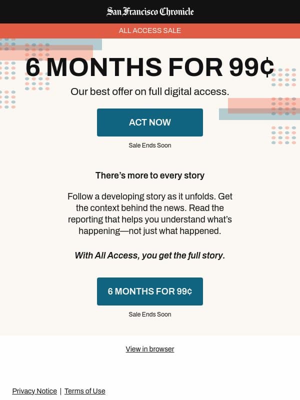 6 MONTHS FOR 99¢: Go beyond headlines with our best offer email from San Francisco Chronicle